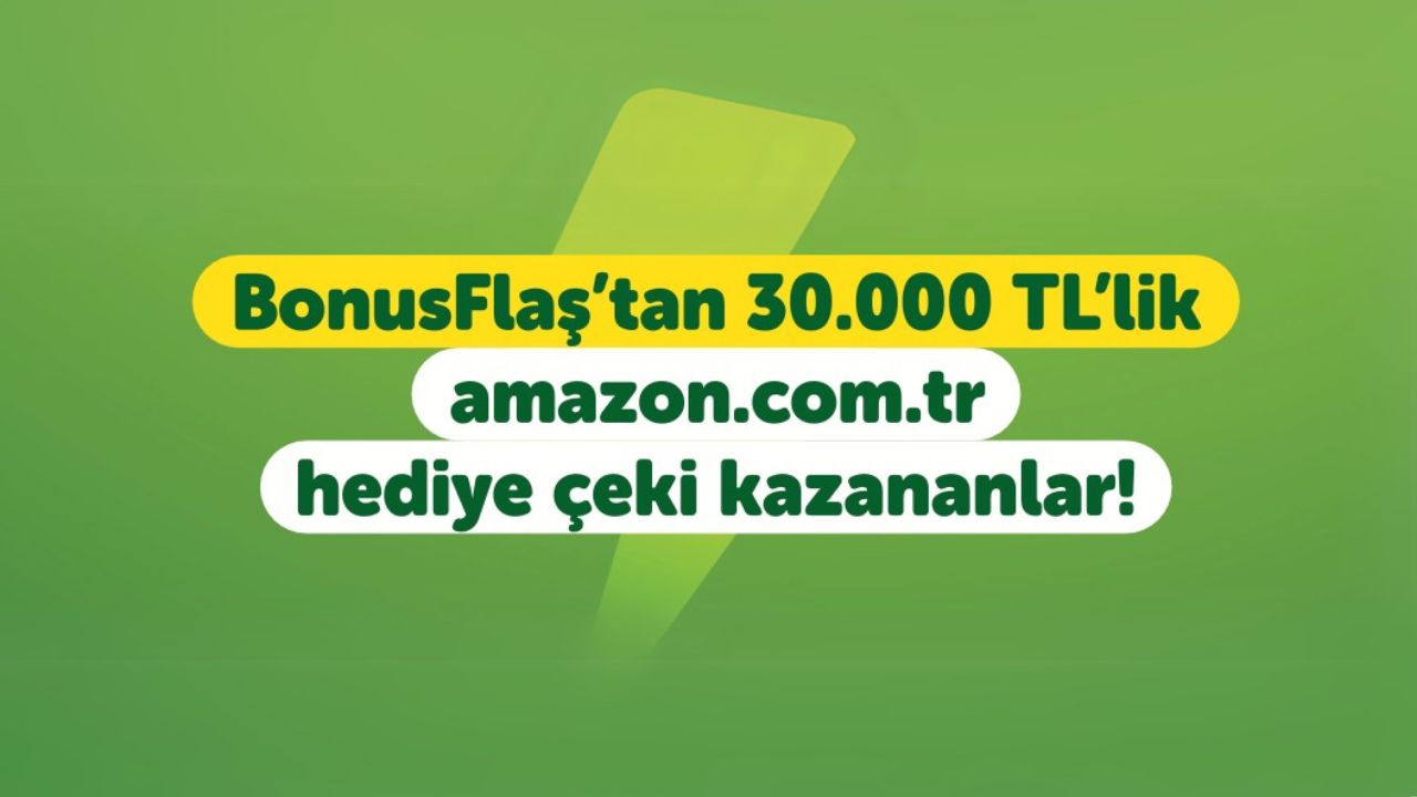 Garanti Bonusflas Cekilis Sonuclari Aciklandi 30 Bin Tllik Amazon Hediye Ceki Kazananlari Belli Oldu 17395228794593