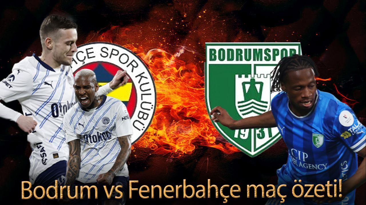 Bodrum Vs Fenerbahce Mac Ozeti Bodrum Fk Fenerbahce Maci Kac Kac Bitti 17431872016838-1