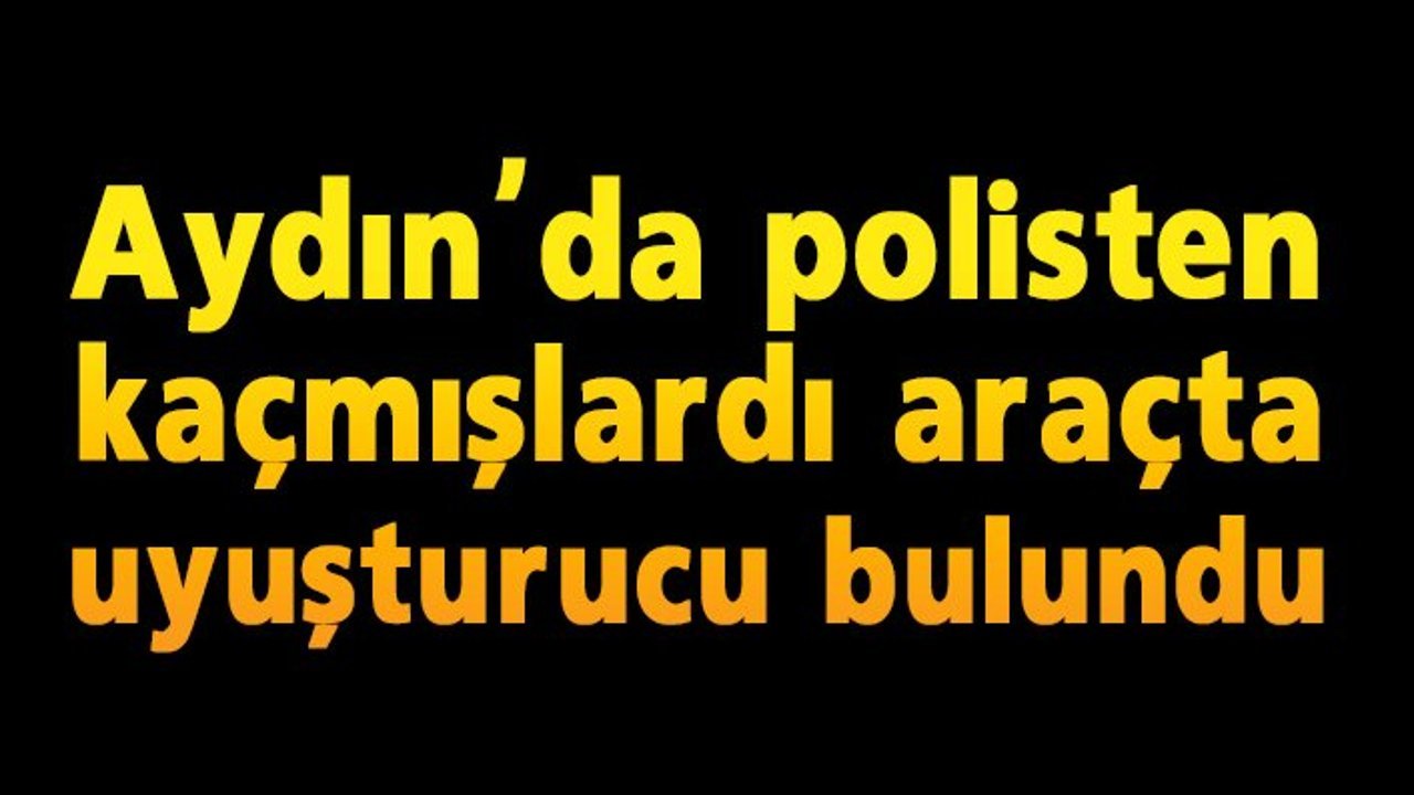 Aydın'da polisten kaçarken kaza yapan araçlarda uyuşturucu bulundu
