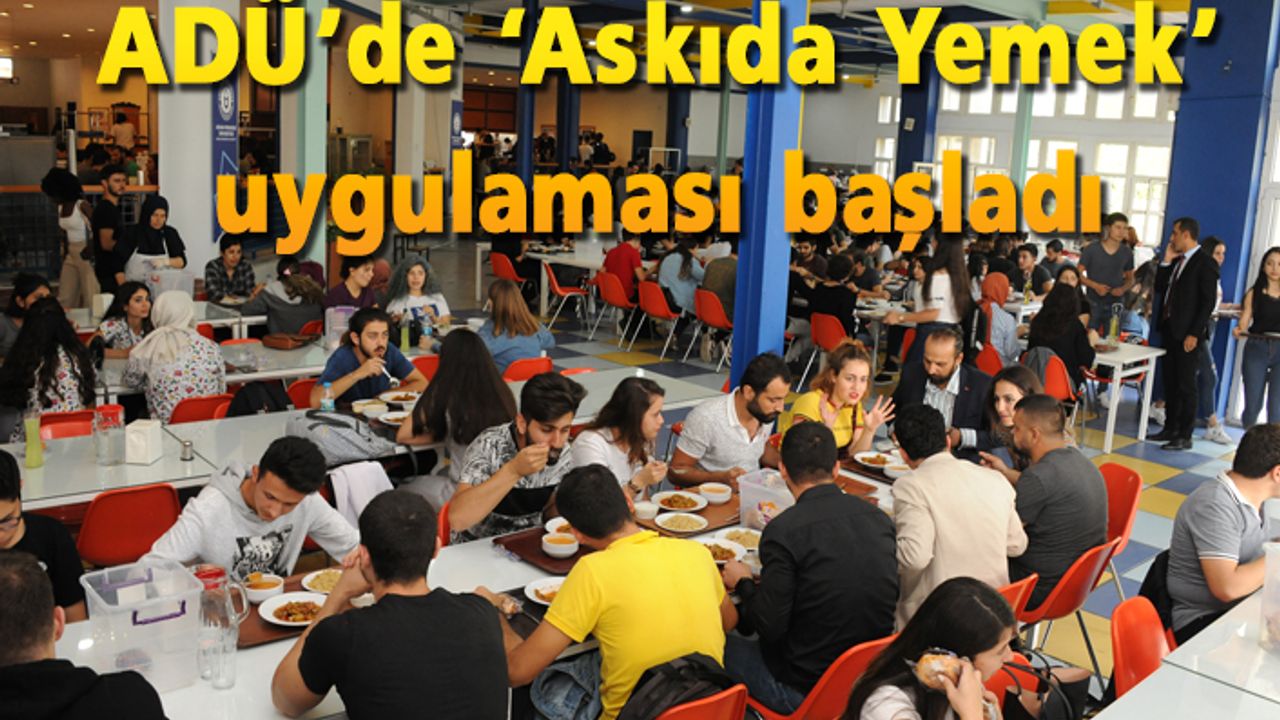Bu hizmet alkışlanır... Adnan Menderes Üniversitesi'nde ‘Askıda Yemek’ uygulaması başladı