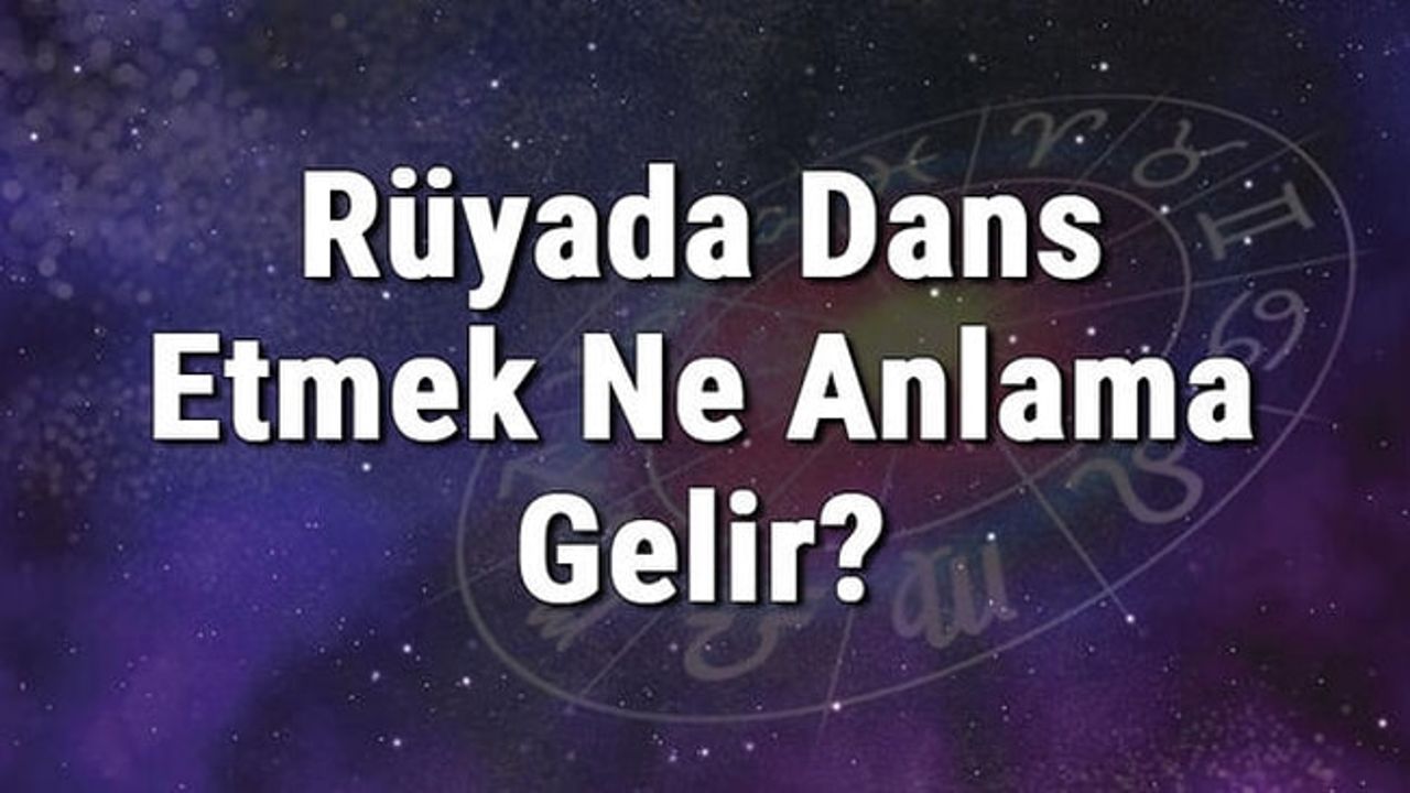 Rüyada sevdiğinle dans etmek ne anlama gelir?