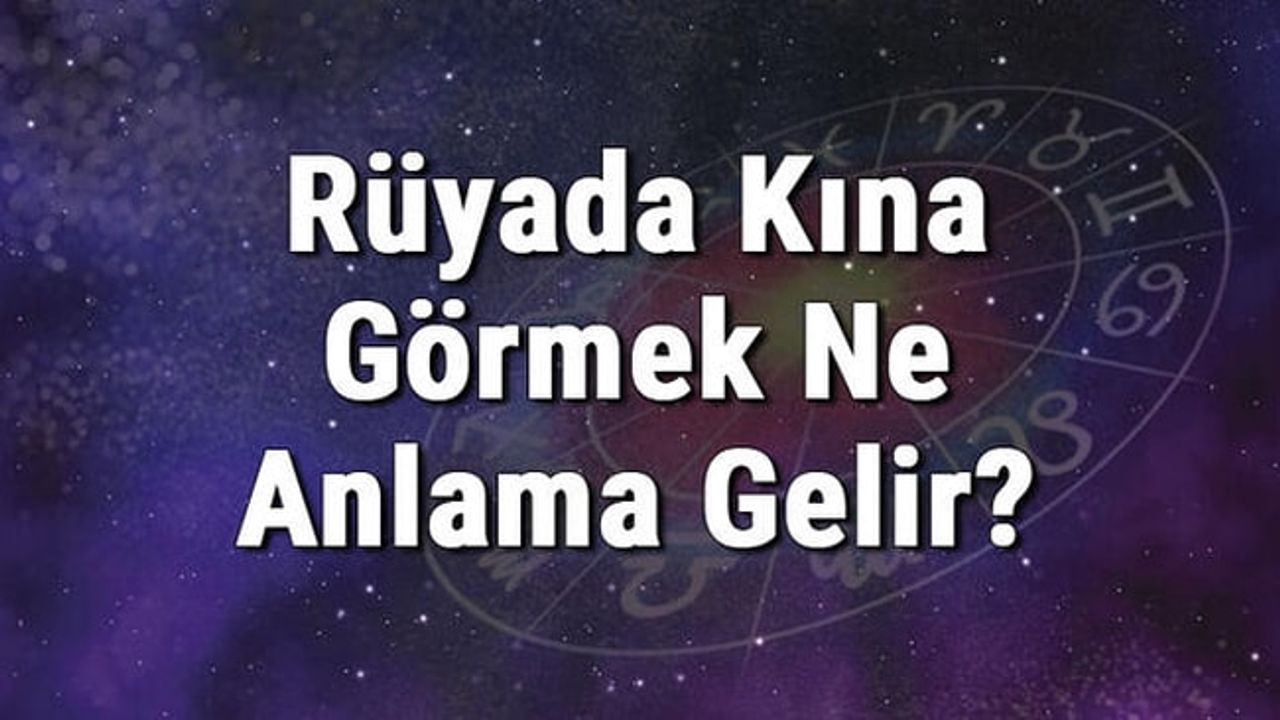 Rüyada eline kına yakmak ne anlama gelir diyanet?