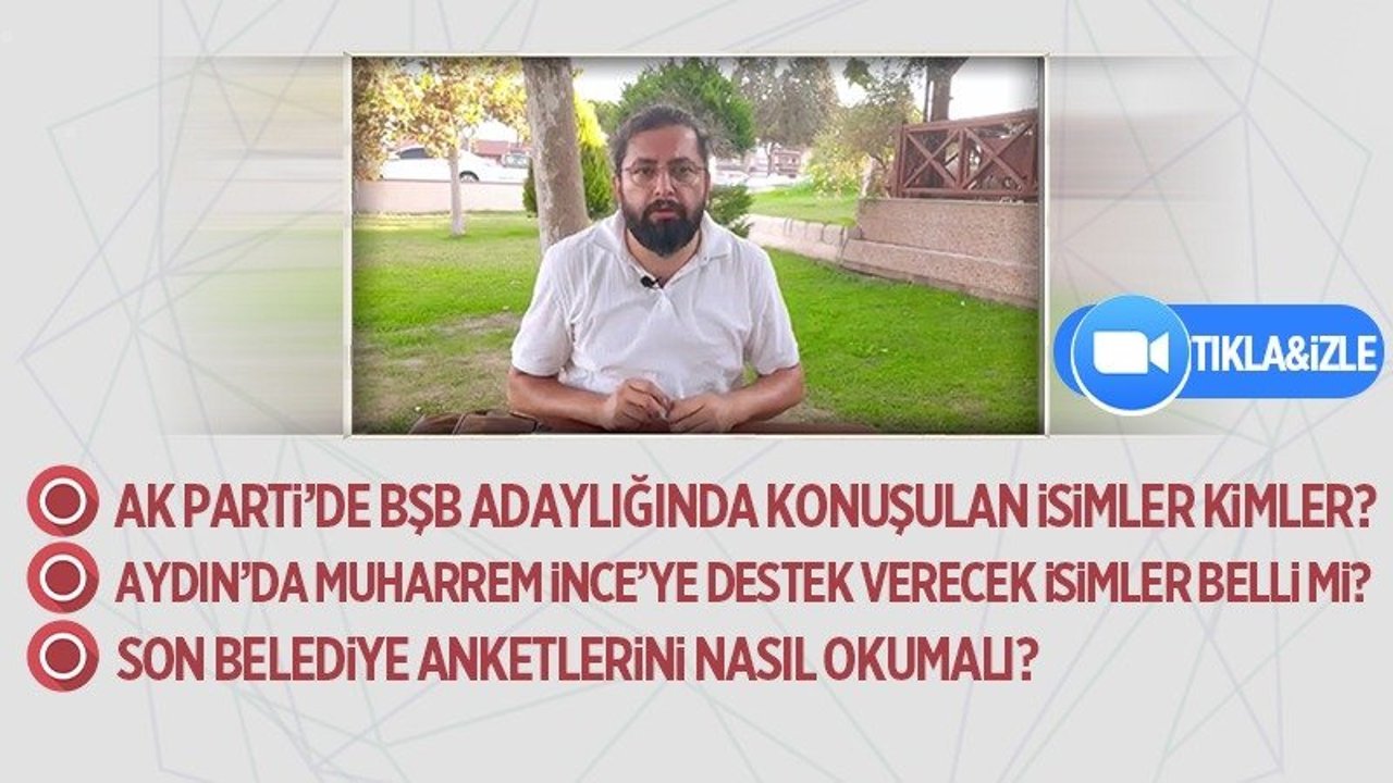 Erman Çetin gündeme dair gelişmeleri yorumladı: Ak Parti'de BŞB adaylığında konuşulan isimler kimler? Aydın'da Muharrem İnce'ye destek verecek isimler belli mi? Son belediye anketlerini nasıl okumalı?