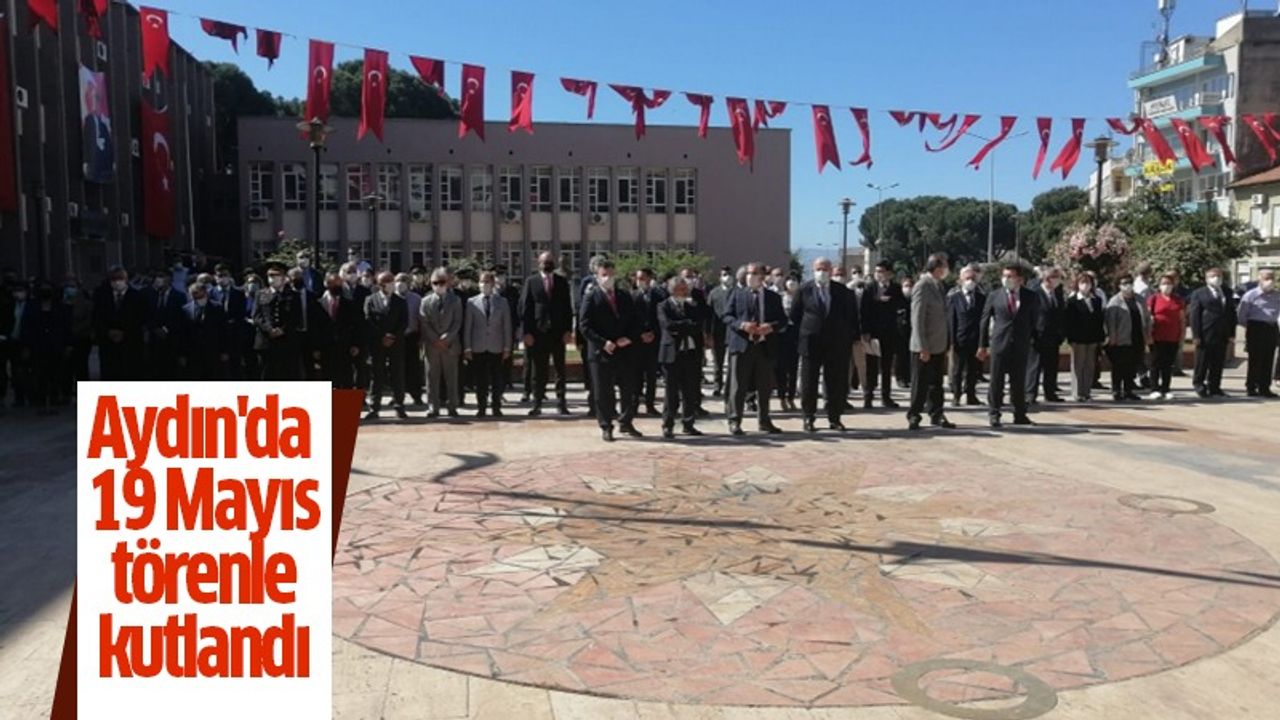 Aydın'da 19 Mayıs törenle kutlandı
