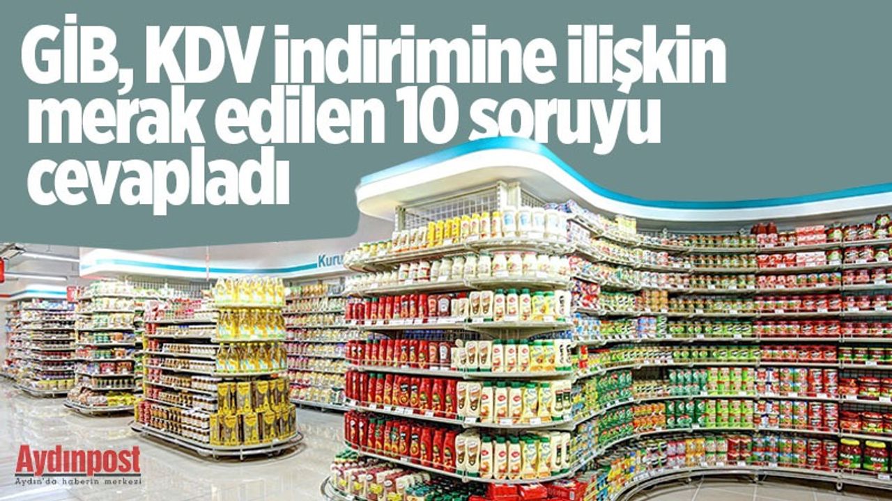 GİB, KDV indirimine ilişkin merak edilen 10 soruyu cevapladı