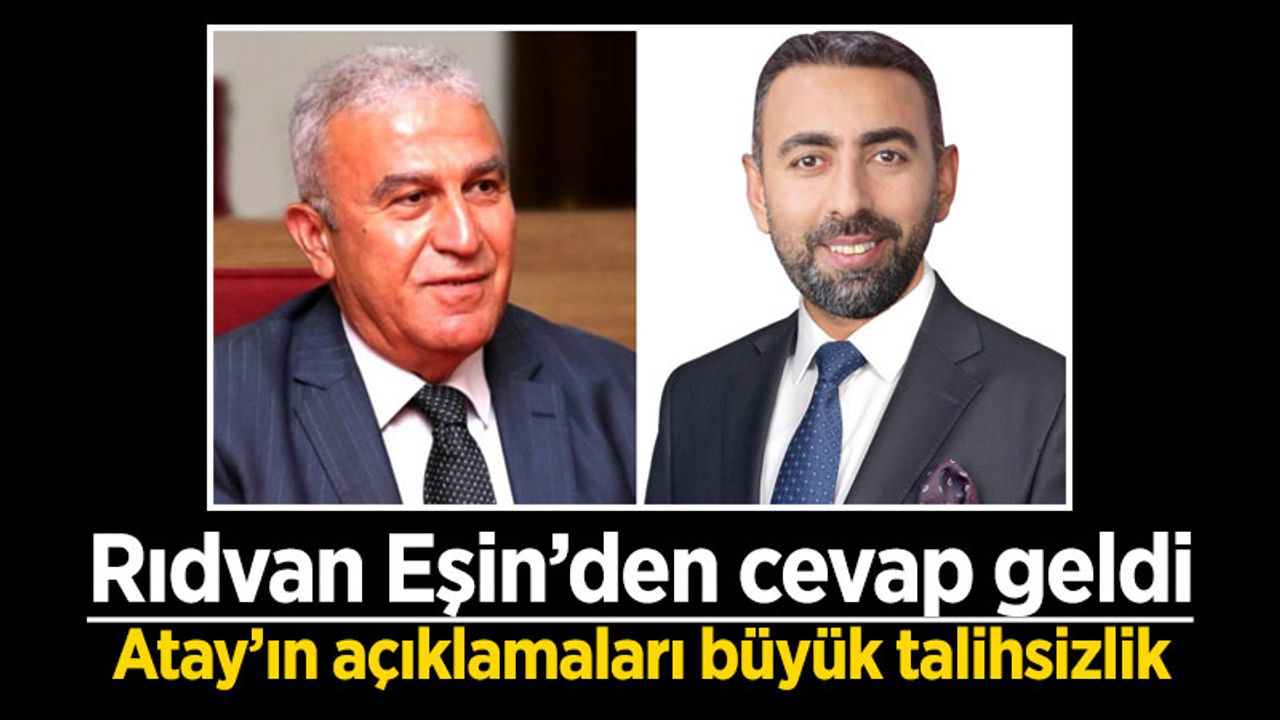 Rıdvan Eşin’den Fatih Atay'a cevap geldi: Yaptığı açıklamalar büyük talihsizlik