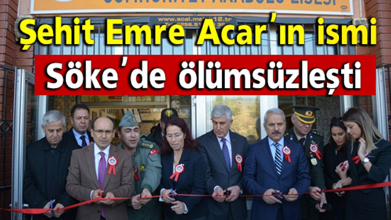 Şehit Emre Acar'ın ismi Söke'de ölümsüzleşti