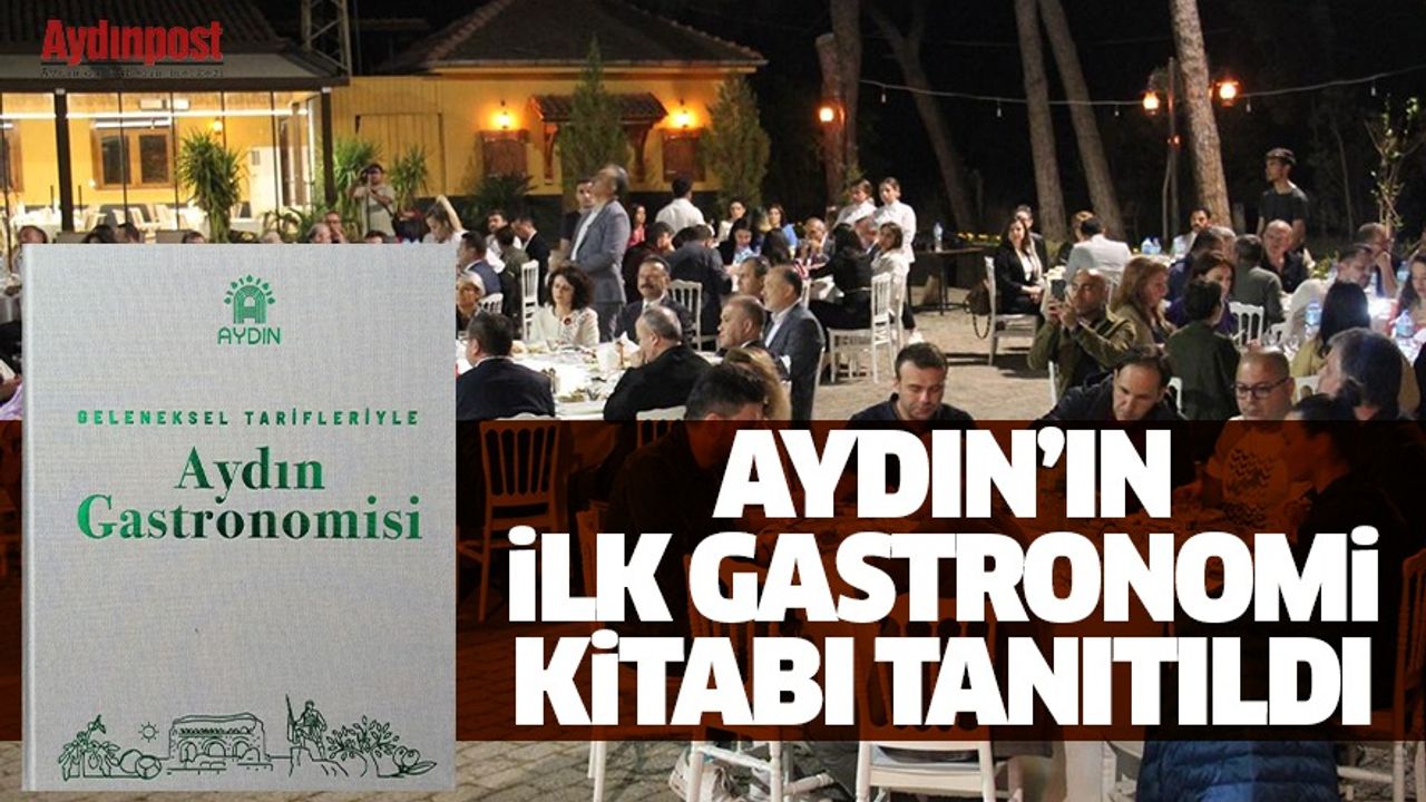 Aydın’ın ilk gastronomi kitabı tanıtıldı