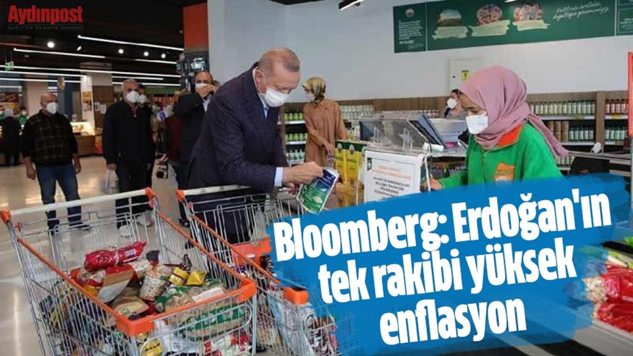 Bloomberg: Erdoğan'ın tek rakibi yüksek enflasyon