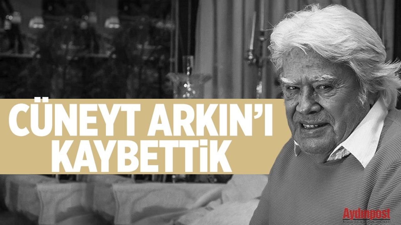 Usta oyuncu Cüneyt Arkın 84 yaşında hayatını kaybetti
