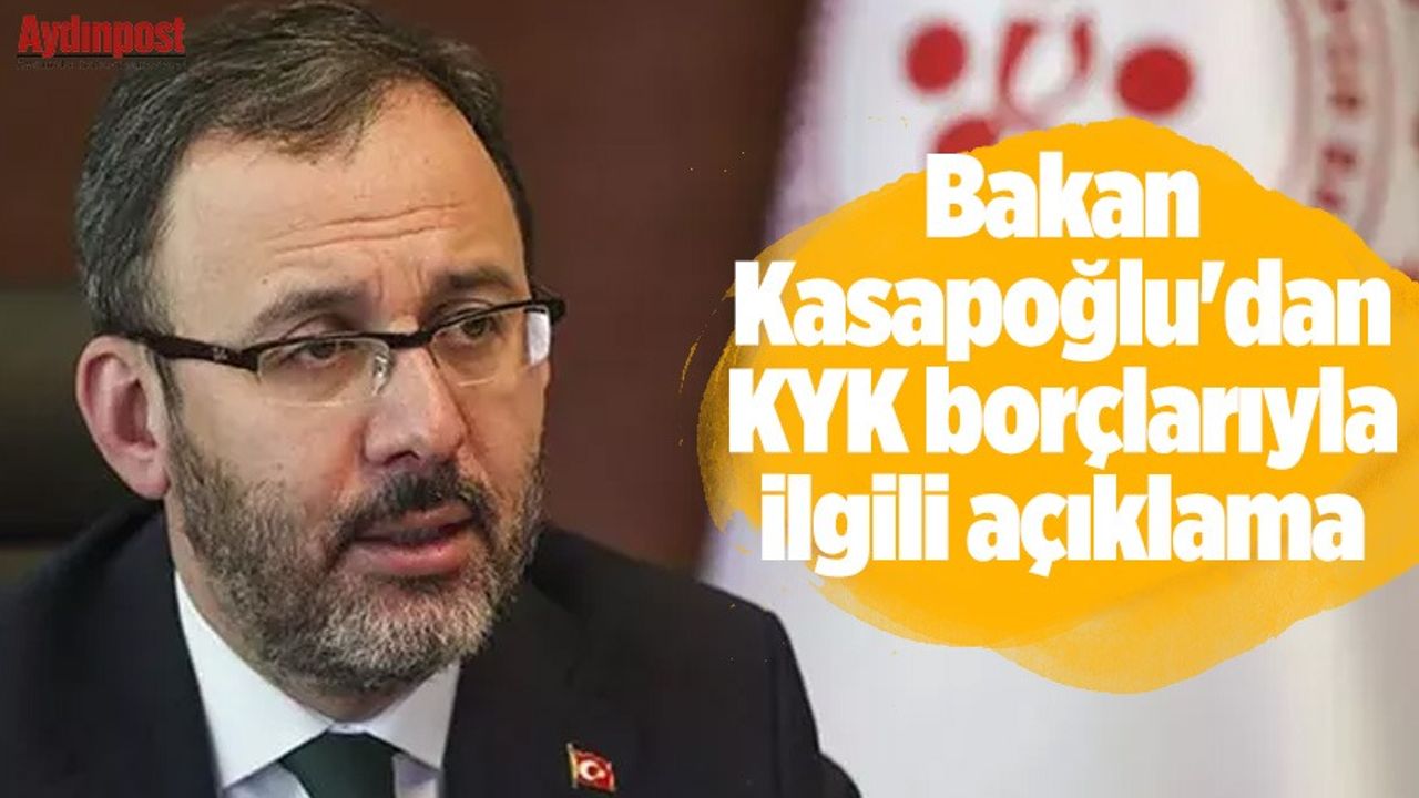 Bakan Kasapoğlu'dan KYK borçlarıyla ilgili açıklama: Faizler silinecek mi?