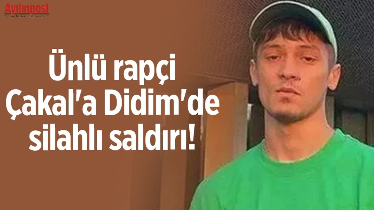 Ünlü rapçi Emirhan Çakal'a Didim'de silahlı saldırı!