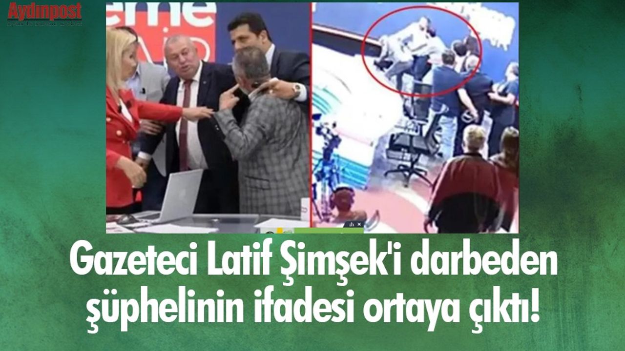 Gazeteci Latif Şimşek'i darbeden şüphelinin ifadesi ortaya çıktı!