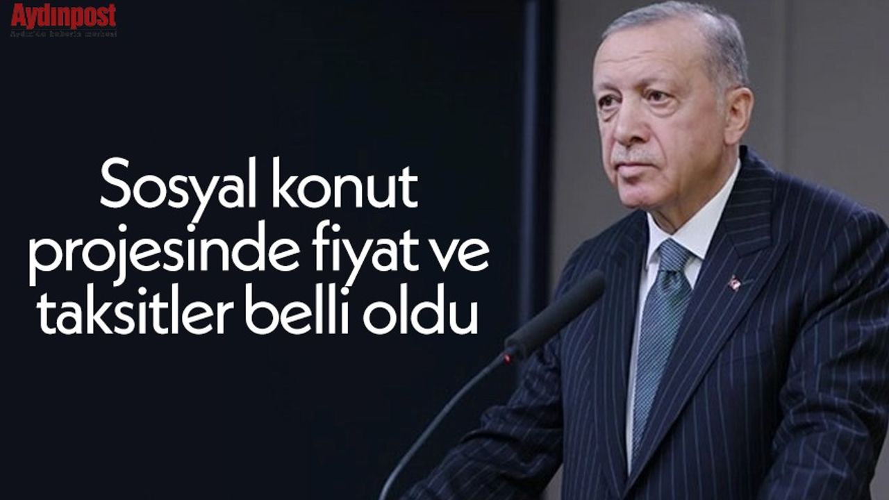 Erdoğan açıkladı: Sosyal konut projesinde fiyat ve taksitler belli oldu
