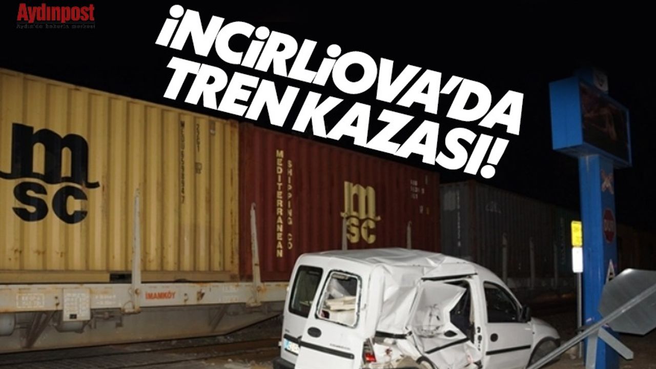 İncirliova'da tren kazası