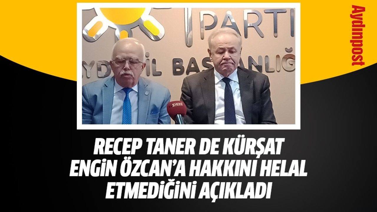 Recep Taner de Kürşat Engin Özcan'a hakkını helal etmediğini açıkladı