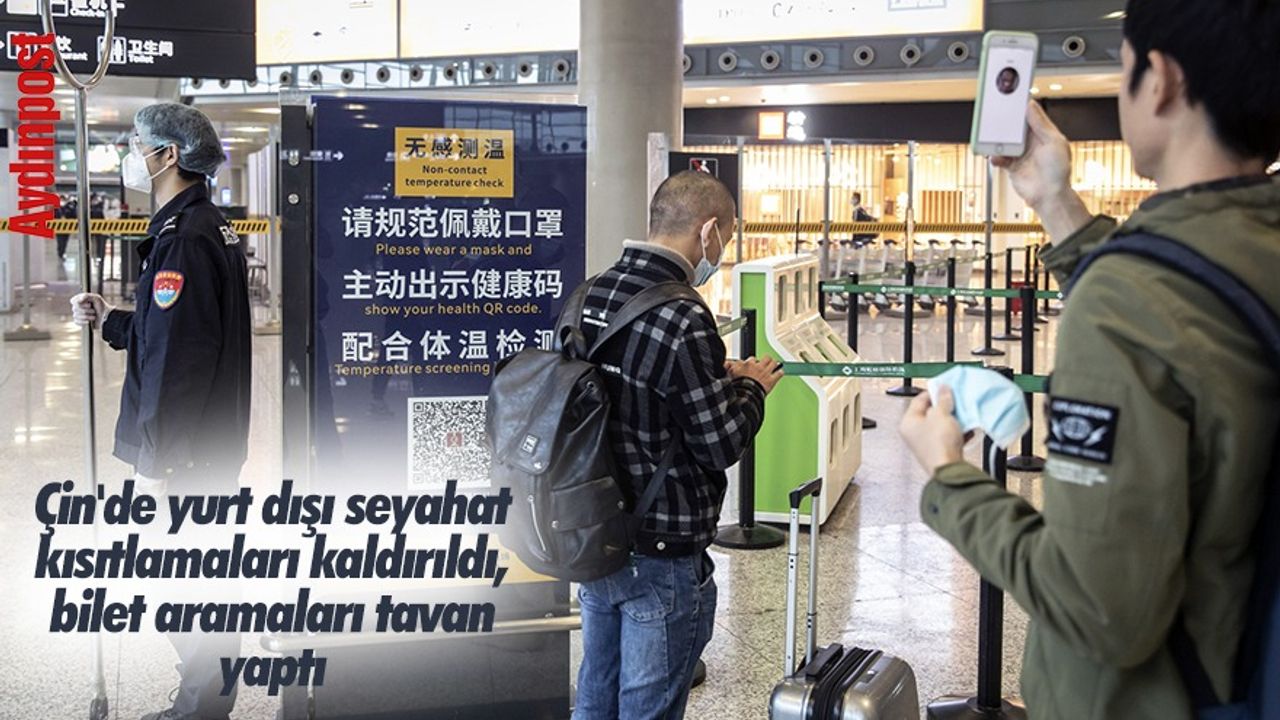 Çin'de yurt dışı seyahat kısıtlamaları kaldırıldı, bilet aramaları tavan yaptı