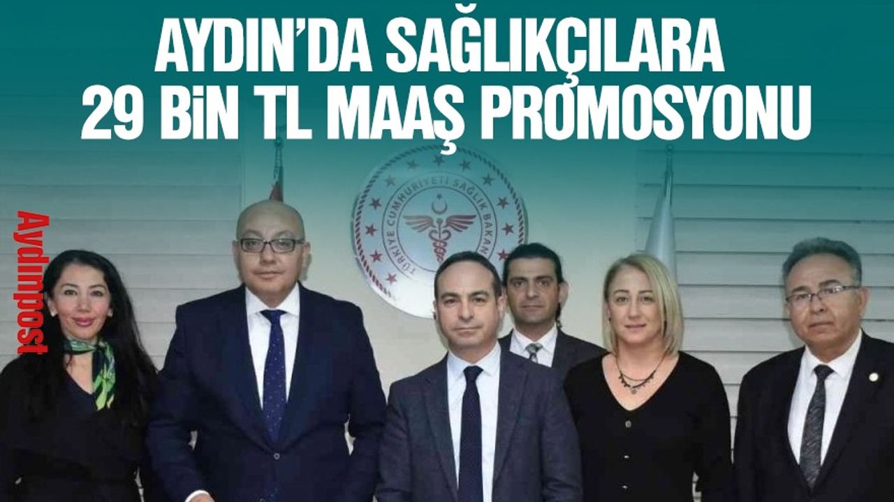 Aydın’da sağlıkçılara 29 bin TL maaş promosyonu
