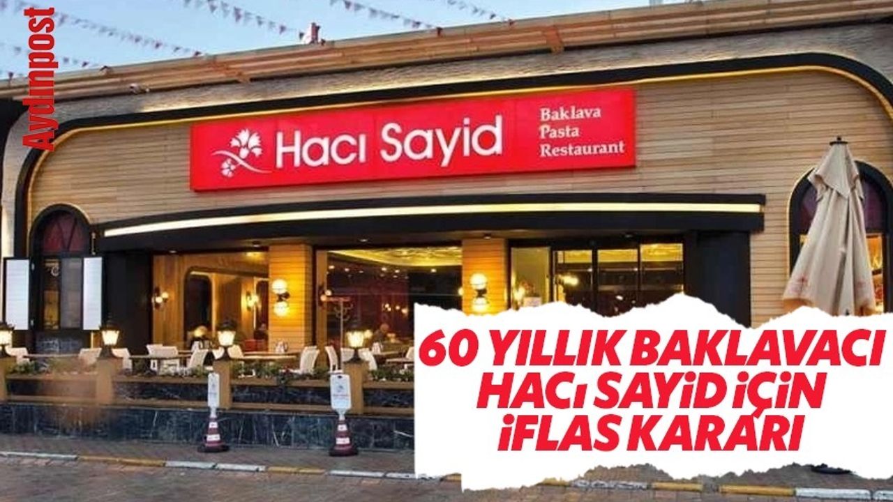 60 yıllık baklavacı Hacı Sayid için iflas kararı