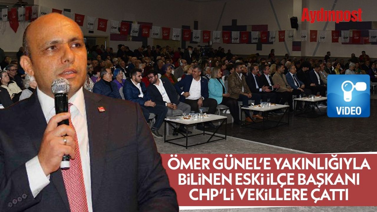 Ömer Günel'e yakınlığıyla bilinen eski ilçe başkanı Soner Kaplan, CHP'li vekillere çattı
