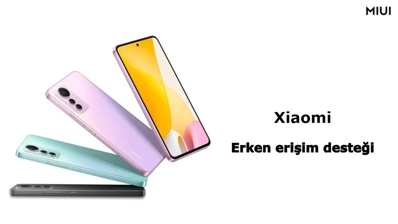 Xiaomi'nin Türkiye'de sattığı modele önemli erken erişim desteği geliyor!
