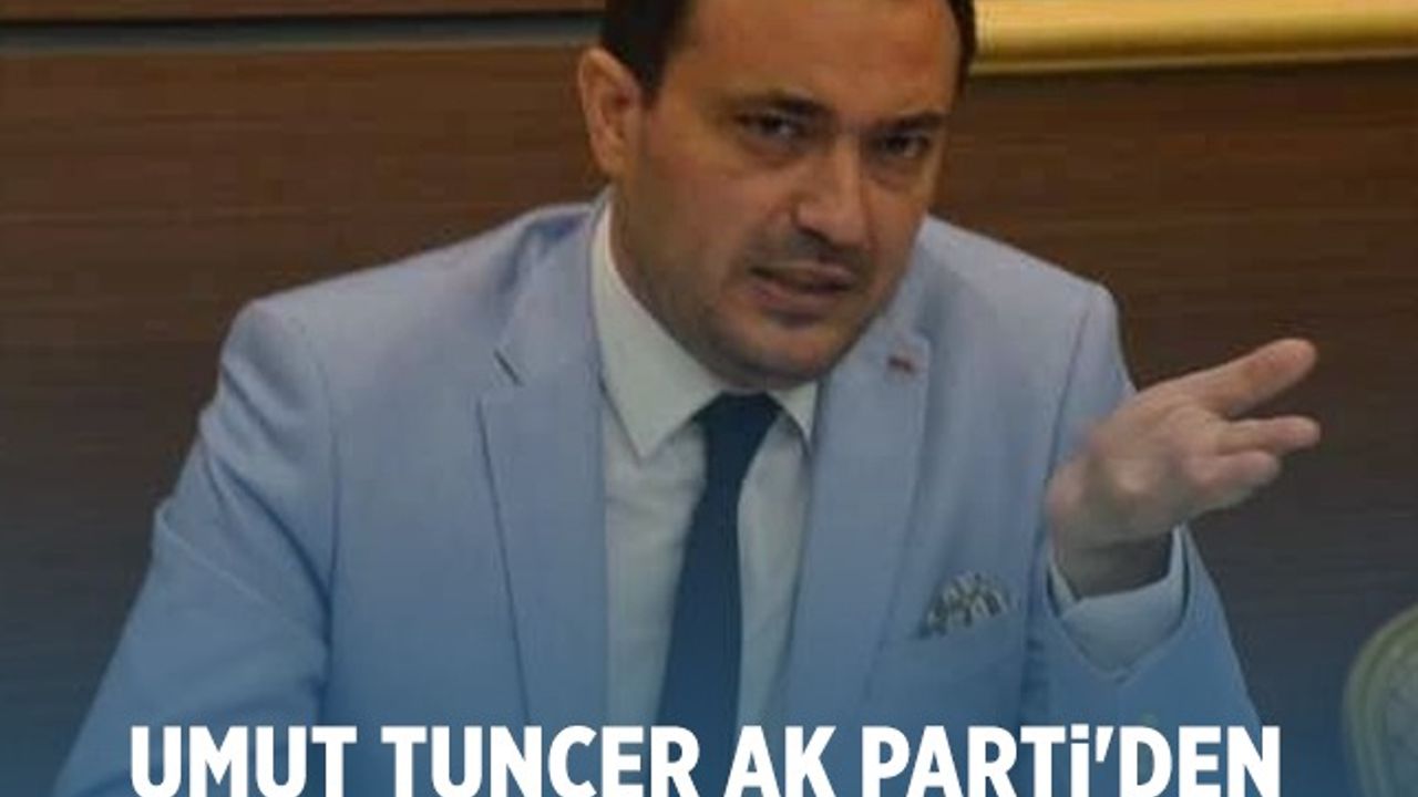Umut Tuncer AK Parti'den adaylığını açıkladı