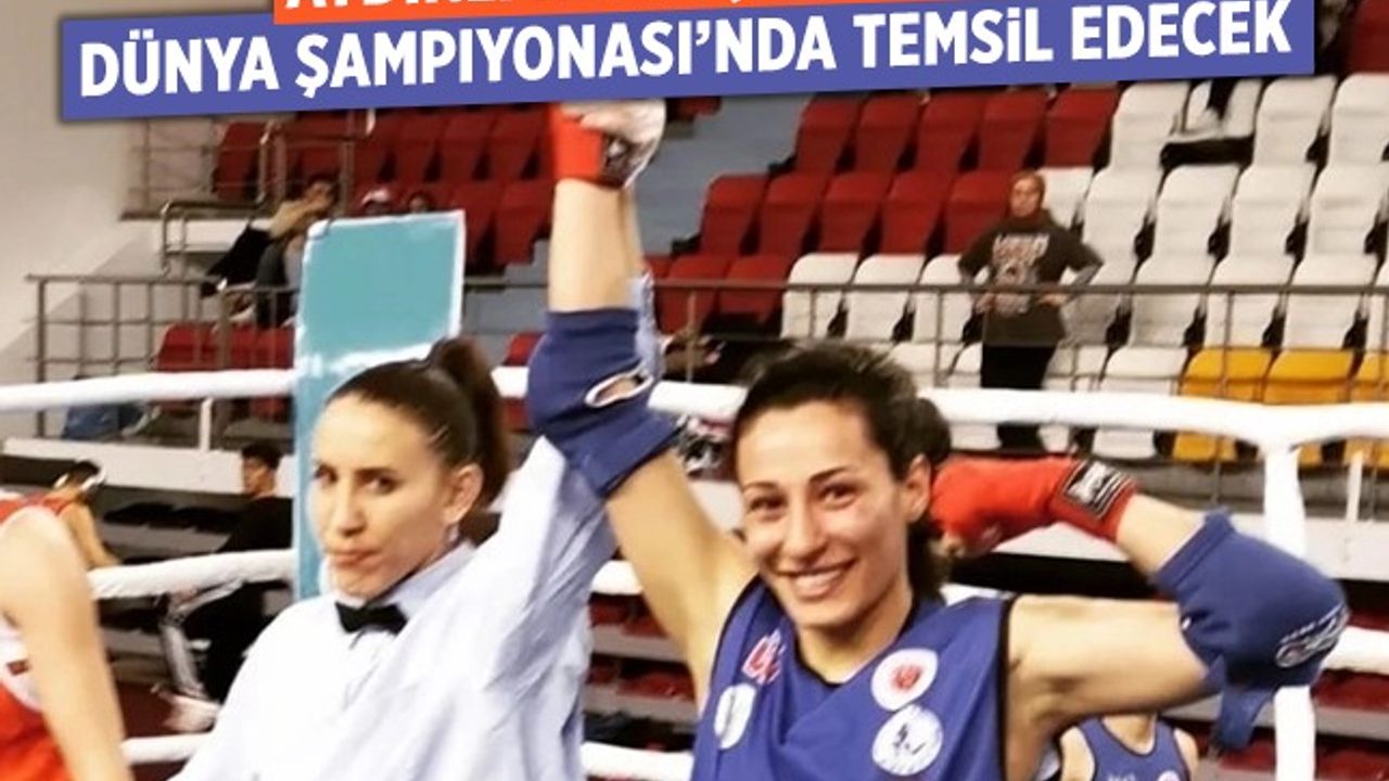 Aydınlı Nefise, Türkiye’yi Dünya Şampiyonası’nda temsil edecek