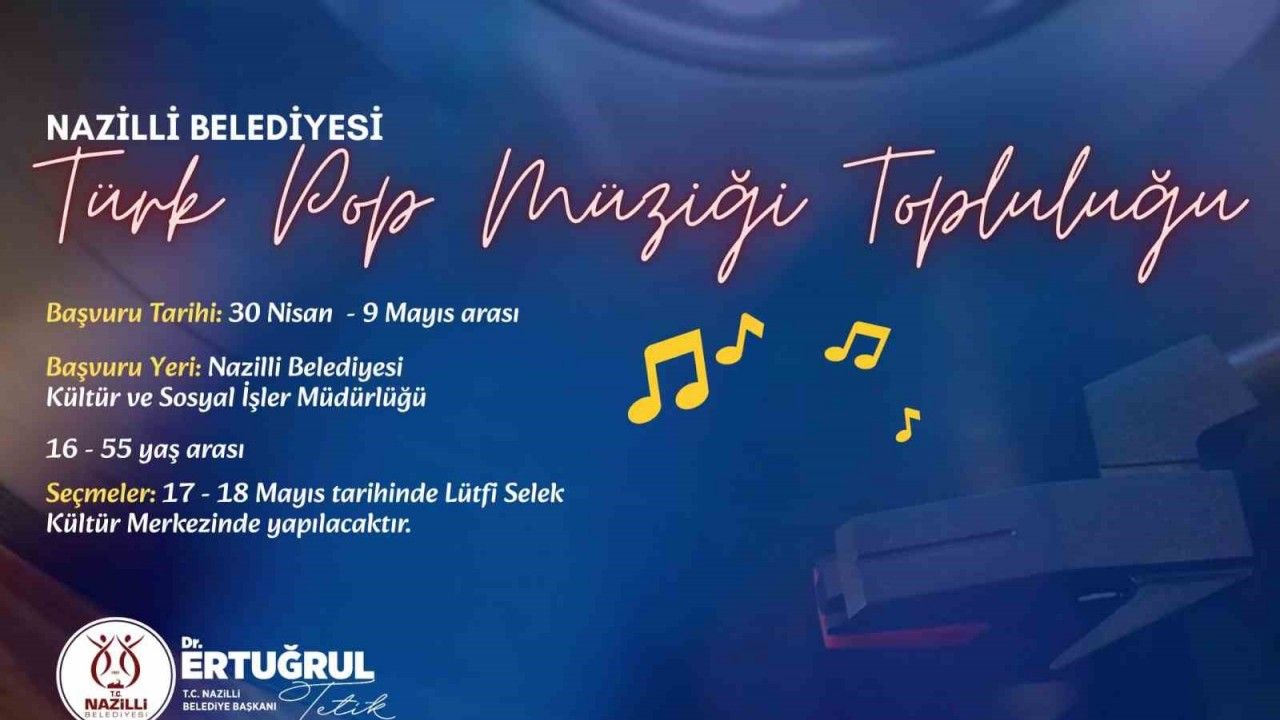 Nazilli Belediyesi Türk Pop Müziği Topluluğu kuruluyor
