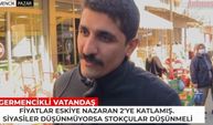 Germencikli vatandaş: Fiyatlar eskiye nazaran 2'ye katlanmış. Siyasiler düşünmüyorsa stokçular düşünmeli