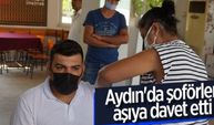 Aydın'da şoförler, aşıya davet etti