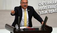 CHP'li vekilden Aydın Valiliği'ne 'yasak' tepkisi