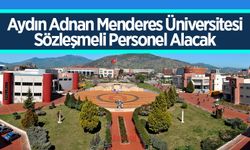 Aydın Adnan Menderes Üniversitesi Sözleşmeli Personel Alacak