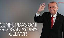 Cumhurbaşkanı Erdoğan, Aydın’a geliyor