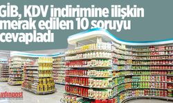 GİB, KDV indirimine ilişkin merak edilen 10 soruyu cevapladı
