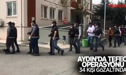 Aydın’da tefeci operasyonu: 34 gözaltı