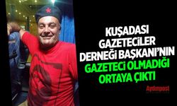 Kuşadası Gazeteciler Derneği Başkanı İskender Avcı'nın gazeteci olmadığı ortaya çıktı!