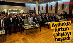 Aydın’da turizm çalıştayı başladı