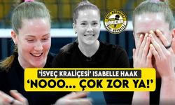 Isabelle Haak'ın Türkçe ile imtihanı | Fenerbahçe'ye karşı nasıl geri döndüler? Kırılma anını anlattı...