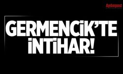 Germencik'te intihar!