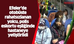 Efeler'de rahatsızlanan yolcu, polis eskortu eşliğinde hastaneye yetiştirildi