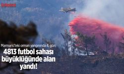 Marmaris’teki orman yangınında 4. gün: 4813 futbol sahası büyüklüğünde alan yandı!