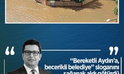 Erman Çetin yazdı: “Bereketli Aydın’a, becerikli belediye” sloganını sağanak aldı götürdü
