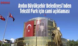 Aydın Büyükşehir Belediyesi’nden Tekstil Park için cami açıklaması