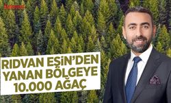 Rıdvan Eşi̇n’den Söke'de yanan bölgeye 10.000 ağaç