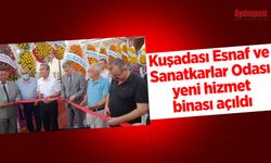 Kuşadası Esnaf ve Sanatkarlar Odası (KESO) yeni hizmet binası açıldı