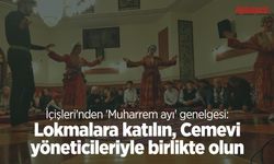 İçişleri'nden 'Muharrem ayı' genelgesi: Lokmalara katılın, Cemevi yöneticileriyle birlikte olun