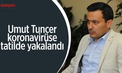 Umut Tuncer, tatilde koronavirüse yakalandı