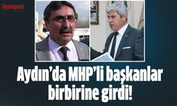 Aydın’da MHP’li başkanlar birbirine girdi!