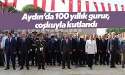 Aydın’da 100 yıllık gurur, coşkuyla kutlandı