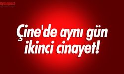 Çine'deki cinayette yeni gelişme! Üçüncü bir kişi daha ölü bulundu